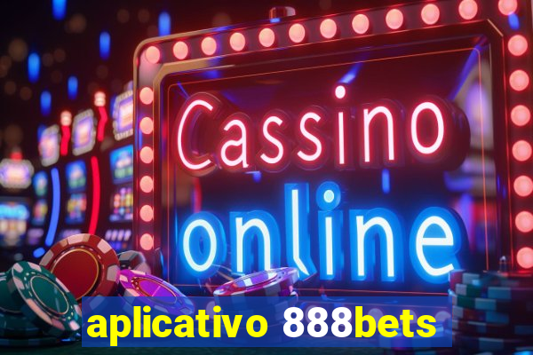 aplicativo 888bets